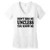 don't bro me unless you know me funny geek nerd tv bar party tee shirt Women's V-Neck T-Shirt