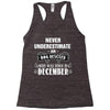 never underestimate an old man who was born in december Racerback Tank