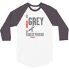 I Wear Grey For My Best Friend (Brain Cancer Awareness) 3/4 Sleeve Shirt