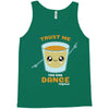 Trust Me You Can Dance Tequila Tank Top