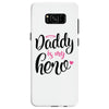 Daddy is my Hero Baby Girl Samsung Galaxy S8