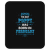 The Best Poppy Was Born In February Mousepad