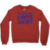 This Is My Hunting Shirt Crewneck Sweatshirt