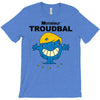 monsieur troudbal T-Shirt