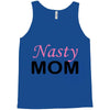 nasty mom Tank Top