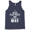 The Best Father Was Born In May Tank Top