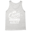 Queens Are Born In August Tank Top