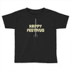 happy festivus Toddler T-shirt