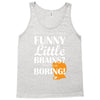 funny little brains Tank Top