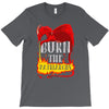 burn the patriarchy T-Shirt