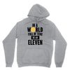 be a eleven Unisex Hoodie