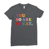 You Are So Great Ladies Fitted T-Shirt