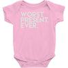 worst present ever Baby Onesie