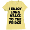 i enjoy long walks to the fridge Ladies Fitted T-Shirt