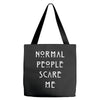 normal people scare me Tote Bags