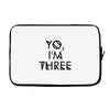 yo, i'm three Laptop sleeve