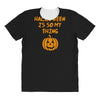 halloween is so my thing All Over Women's T-shirt
