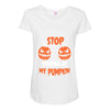 stop staring at my pumpkin Maternity Scoop Neck T-shirt