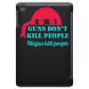 guns dont kill people iPad Mini