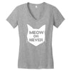 meow or never Women's V-Neck T-Shirt