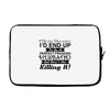 i never dreamed i'd end up to be a perfect freaking husband but here i Laptop sleeve