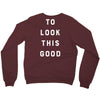 It Took Me 50 Years To Look This Good Crewneck Sweatshirt