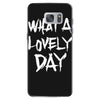 waht a lovely day Samsung Galaxy S7
