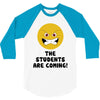 The Students Are Coming 3/4 Sleeve Shirt