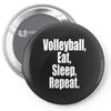 EAT, SLEEP, VOLLEYBALL, REPEAT Pin-back button