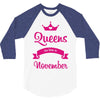 queens are born in november 3/4 Sleeve Shirt