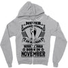 Never Underestimate Old Man Who Was Born November Zipper Hoodie