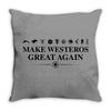 Make Westeros Great Again Throw Pillow