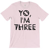 yo, i'm three T-Shirt