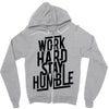 Work Hard, Stay Humble Zipper Hoodie