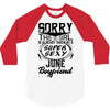 This Girl Is Taken By A Super Sexy June Boyfriend 3/4 Sleeve Shirt