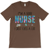 i&rsquo;m a good nurse T-Shirt