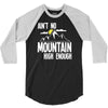 ain`t no mountain high enough 3/4 Sleeve Shirt