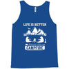 Life Is Better Around The Campfire Tank Top