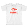 Faith Can Move Mountains Toddler T-shirt