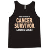 This Is What a Cancer Survivor Looks Like Tank Top