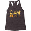 quest &amp; chill Racerback Tank