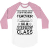 This 1 ST Grade Teacher Has An Amazing! Class 3/4 Sleeve Shirt