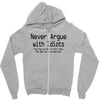funny t shirt never argue with idiots they drag you down to their leve Zipper Hoodie