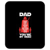 dad you're my hero Mousepad