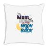 mom moon&amp;back Throw Pillow