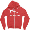 just don't care Zipper Hoodie