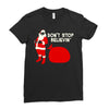 don't stop believin Ladies Fitted T-Shirt