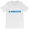 I've Created A Monster Infant Monster T-Shirt