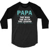 papa the man the myth the legend 3/4 Sleeve Shirt