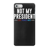 not my president iPhone 7 Case